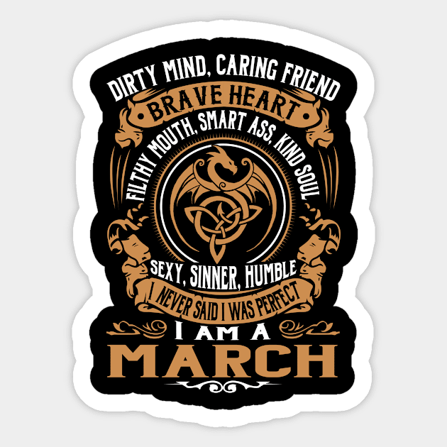 I Never Said I was Perfect I'm a MARCH Sticker by WilbertFetchuw